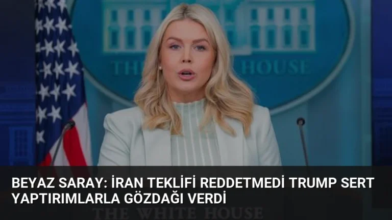 Beyaz Saray: İran Teklifi Reddetmedi Trump Sert Yaptırımlarla Gözdağı Verdi