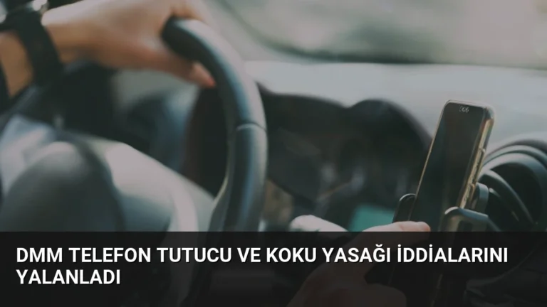 DMM Telefon Tutucu ve Koku Yasağı İddialarını Yalanladı