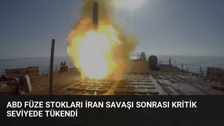 ABD Füze Stokları İran Savaşı Sonrası Kritik Seviyede Tükendi