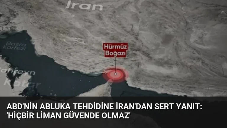 ABD’nin abluka tehdidine İran’dan sert yanıt: ‘Hiçbir liman güvende olmaz’