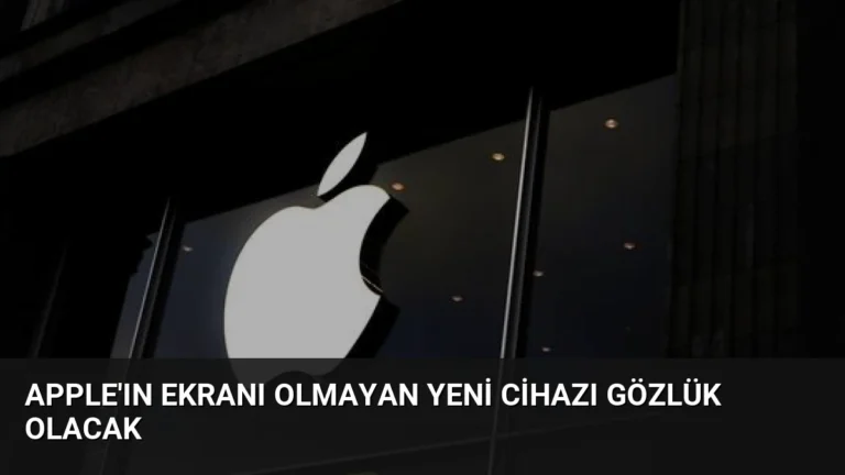 Apple’ın Ekranı Olmayan Yeni Cihazı Gözlük Olacak