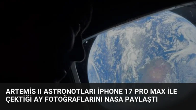Artemis II Astronotları iPhone 17 Pro Max ile Çektiği Ay Fotoğraflarını NASA Paylaştı