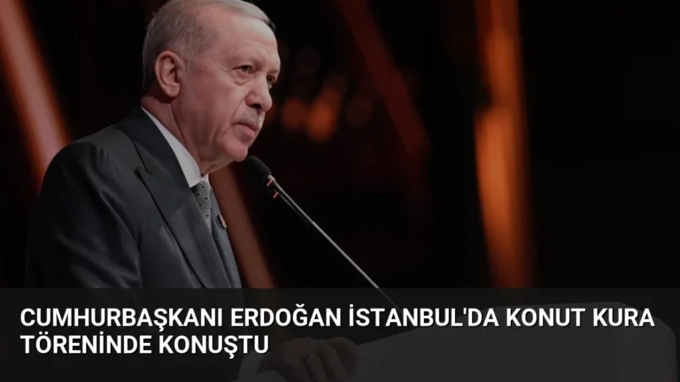 Cumhurbaşkanı Erdoğan İstanbul’da Konut Kura Töreninde Konuştu