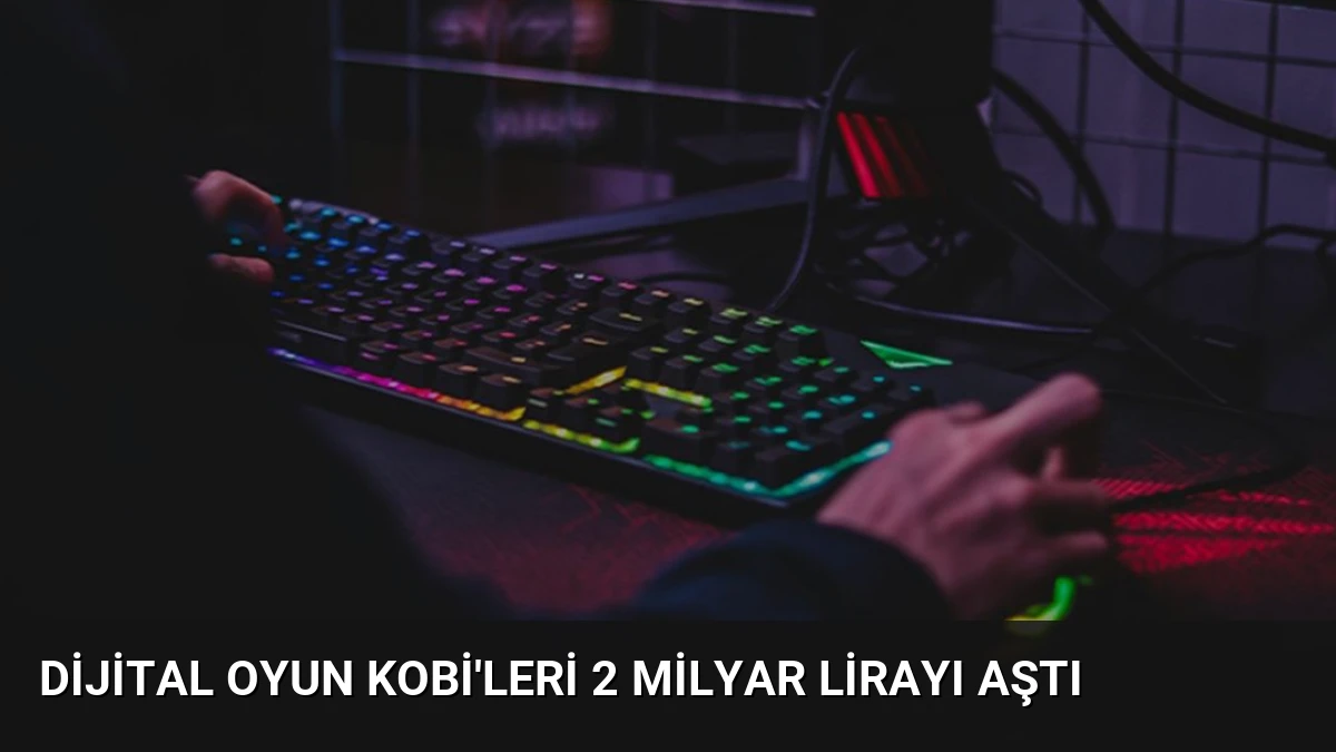 Dijital Oyun KOBİ’leri 2 Milyar Lirayı Aştı