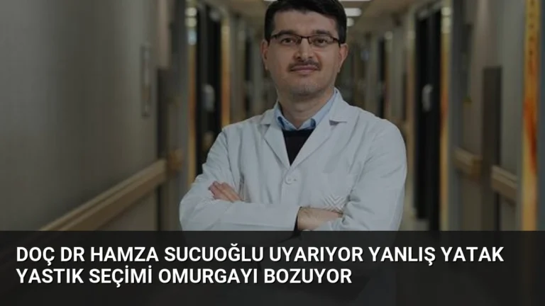 Doç Dr Hamza Sucuoğlu Uyarıyor Yanlış Yatak Yastık Seçimi Omurgayı Bozuyor