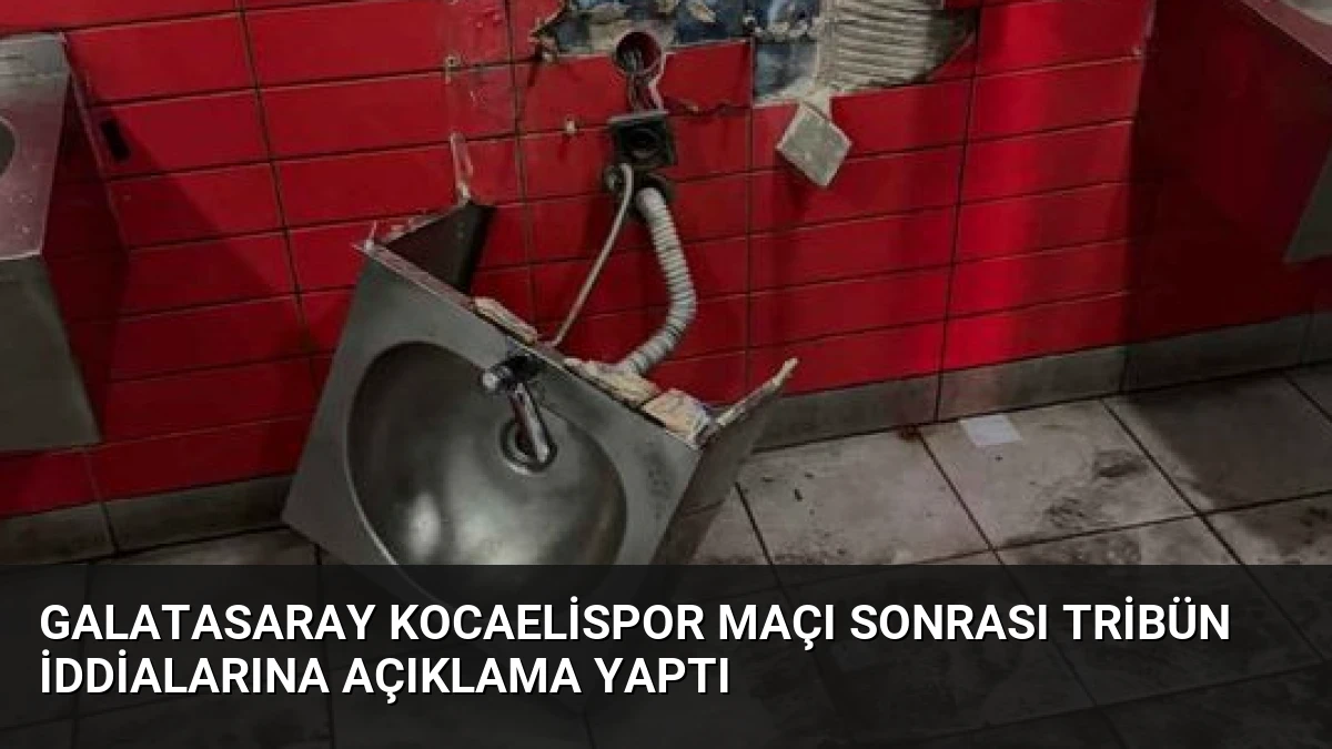 Galatasaray Kocaelispor Maçı Sonrası Tribün İddialarına Açıklama Yaptı
