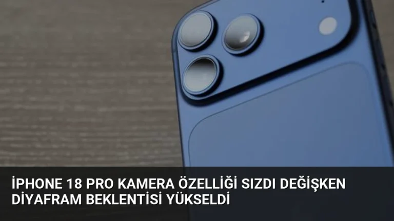 iPhone 18 Pro Kamera Özelliği Sızdı Değişken Diyafram Beklentisi Yükseldi