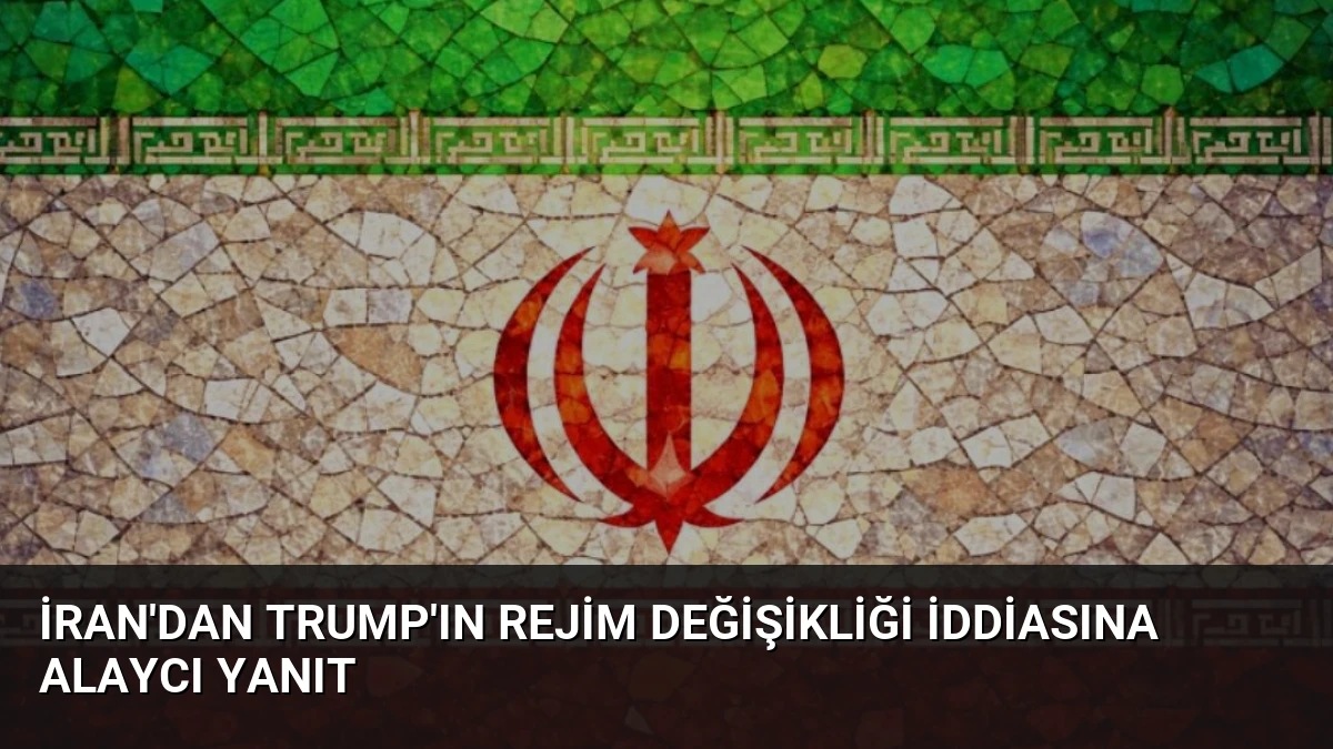 İran’dan Trump’ın Rejim Değişikliği İddiasına Alaycı Yanıt