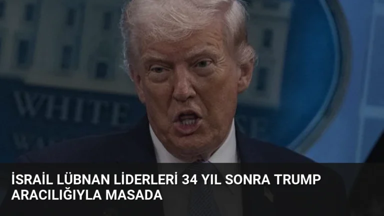 İsrail Lübnan Liderleri 34 Yıl Sonra Trump Aracılığıyla Masada