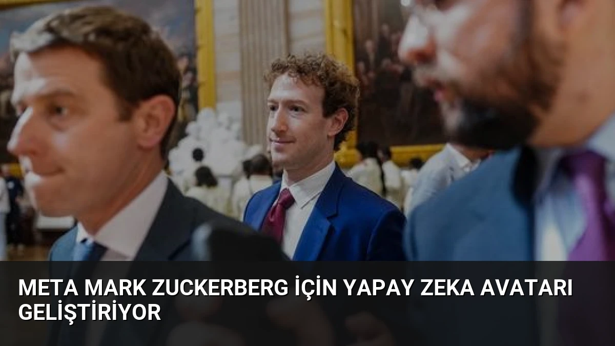 Meta Mark Zuckerberg İçin Yapay Zeka Avatarı Geliştiriyor