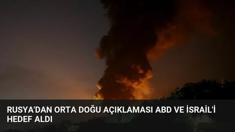 Rusya’dan Orta Doğu Açıklaması ABD ve İsrail’i Hedef Aldı
