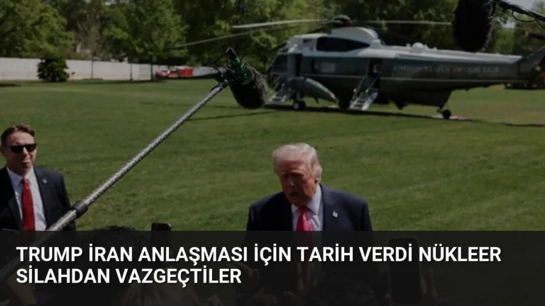 Trump İran Anlaşması İçin Tarih Verdi Nükleer Silahdan Vazgeçtiler