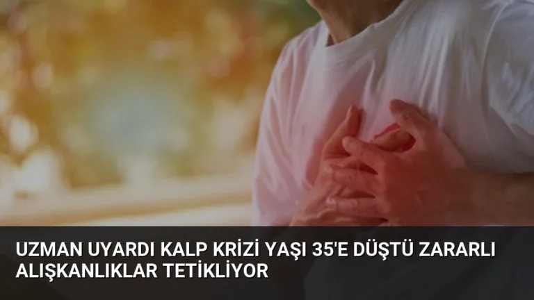 Uzman Uyardı Kalp Krizi Yaşı 35’e Düştü Zararlı Alışkanlıklar Tetikliyor