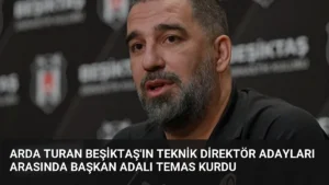 Arda Turan Beşiktaş’ın Teknik Direktör Adayları Arasında Başkan Adalı Temas Kurdu