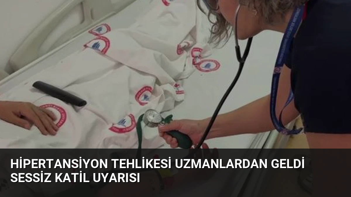 Hipertansiyon Tehlikesi Uzmanlardan Geldi Sessiz Katil Uyarısı