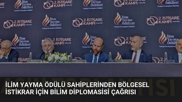İlim Yayma Ödülü Sahiplerinden Bölgesel İstikrar İçin Bilim Diplomasisi Çağrısı