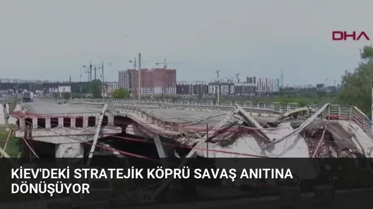 Kiev’deki Stratejik Köprü Savaş Anıtına Dönüşüyor