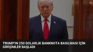 Trump’ın 250 Dolarlık Banknota Basılması İçin Girişimler Başladı