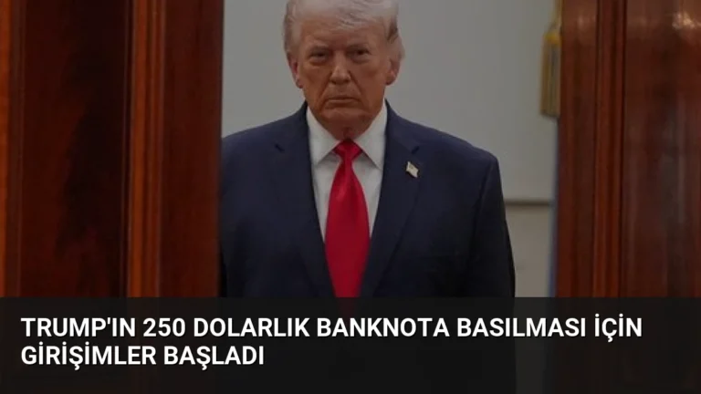 Trump’ın 250 Dolarlık Banknota Basılması İçin Girişimler Başladı