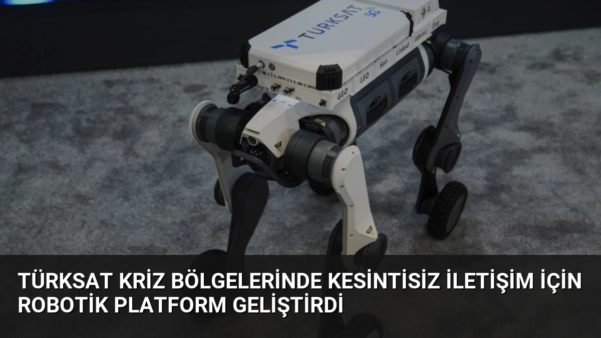 TÜRKSAT Kriz Bölgelerinde Kesintisiz İletişim İçin Robotik Platform Geliştirdi