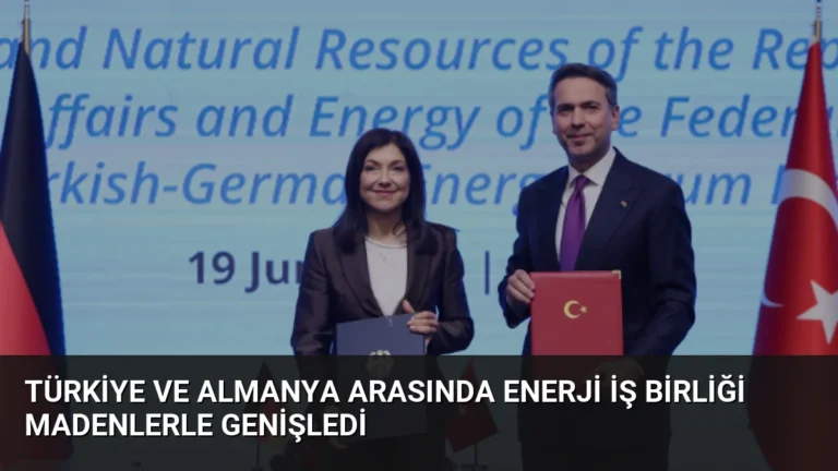 Türkiye ve Almanya Arasında Enerji İş Birliği Madenlerle Genişledi