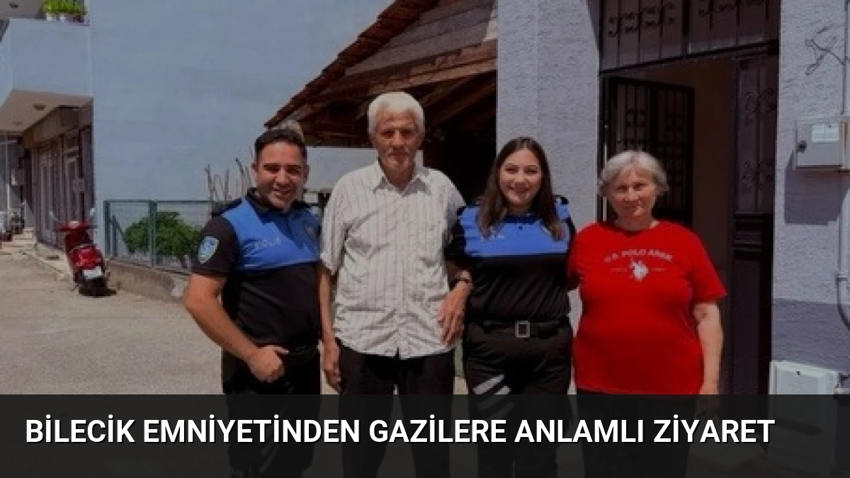 Bilecik Emniyetinden Gazilere Anlamlı Ziyaret