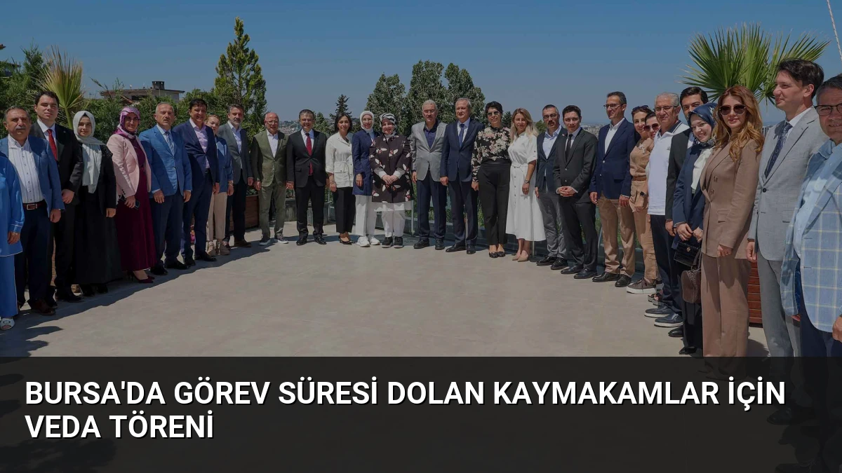 Bursa’da Görev Süresi Dolan Kaymakamlar İçin Veda Töreni