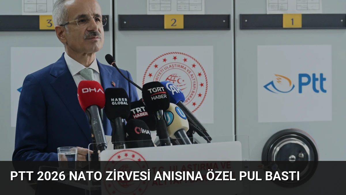 PTT 2026 NATO Zirvesi Anısına Özel Pul Bastı