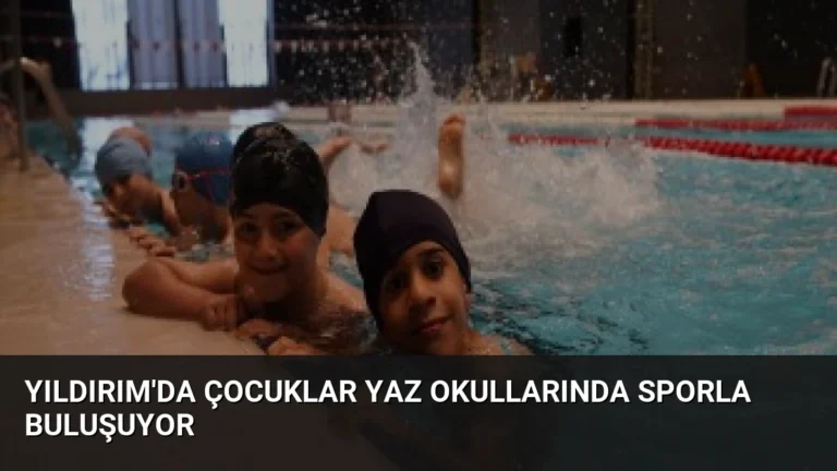Yıldırım’da Çocuklar Yaz Okullarında Sporla Buluşuyor