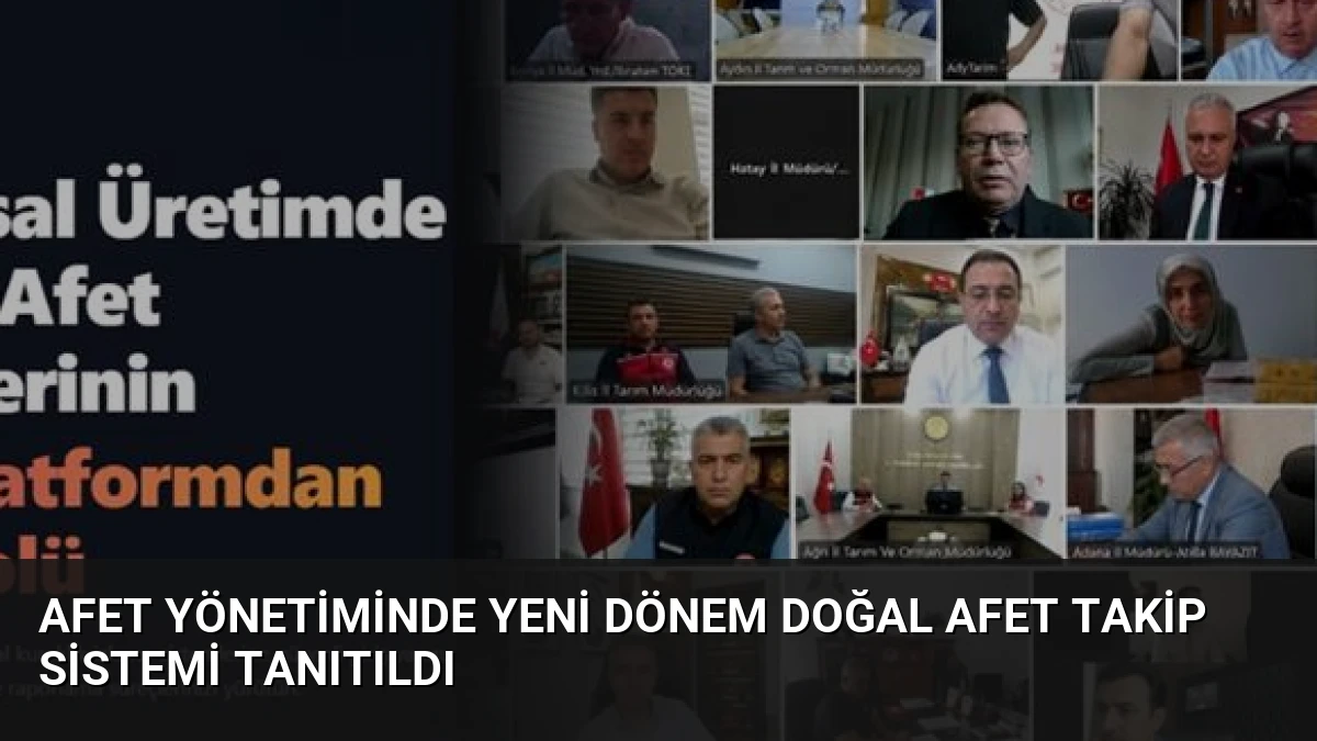 Afet Yönetiminde Yeni Dönem Doğal Afet Takip Sistemi Tanıtıldı