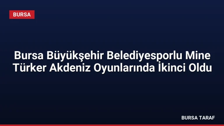 Bursa Büyükşehir Belediyesporlu Mine Türker Akdeniz Oyunlarında İkinci Oldu