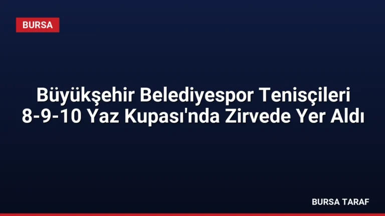Büyükşehir Belediyespor Tenisçileri 8-9-10 Yaz Kupası’nda Zirvede Yer Aldı