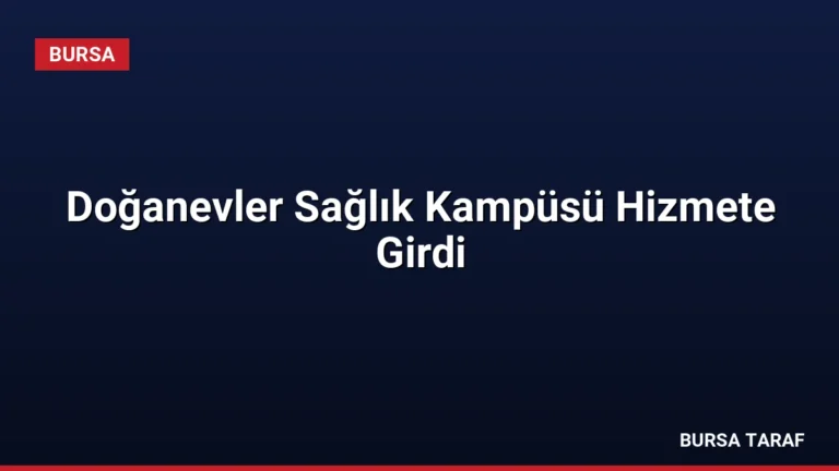 Doğanevler Sağlık Kampüsü Hizmete Girdi