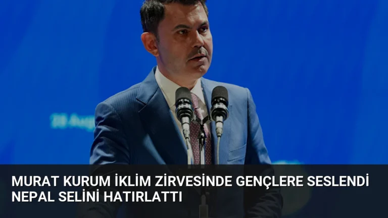 Murat Kurum İklim Zirvesinde Gençlere Seslendi Nepal Selini Hatırlattı