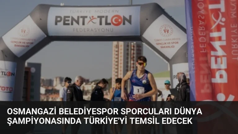 Osmangazi Belediyespor Sporcuları Dünya Şampiyonasında Türkiye’yi Temsil Edecek