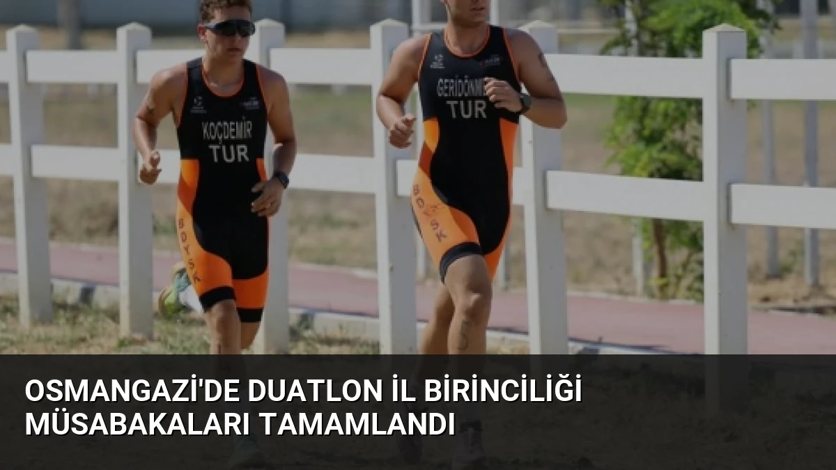 Osmangazi’de Duatlon İl Birinciliği Müsabakaları Tamamlandı