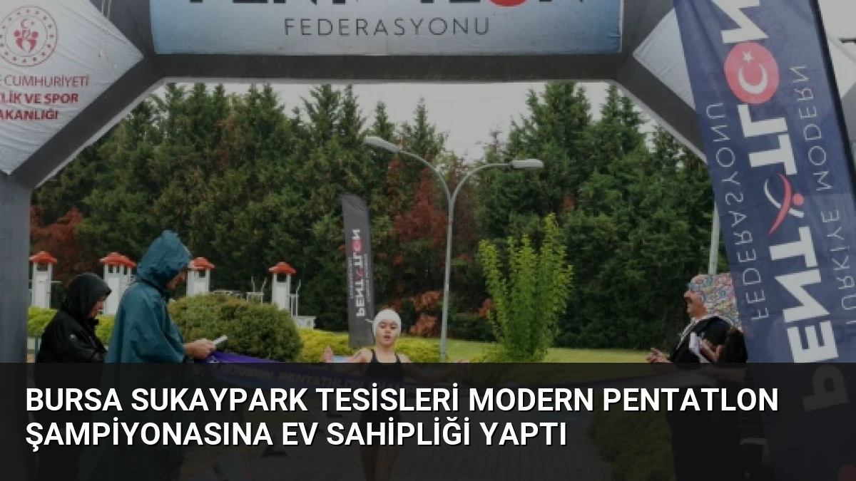 Bursa Sukaypark Tesisleri Modern Pentatlon Şampiyonasına Ev Sahipliği Yaptı