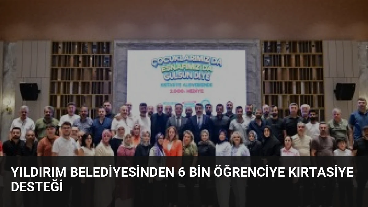 Yıldırım Belediyesinden 6 Bin Öğrenciye Kırtasiye Desteği