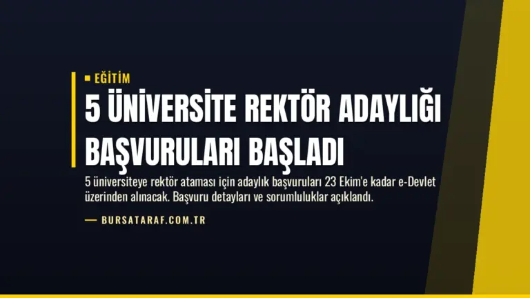 5 Üniversite Rektör Adaylığı Başvuruları Başladı