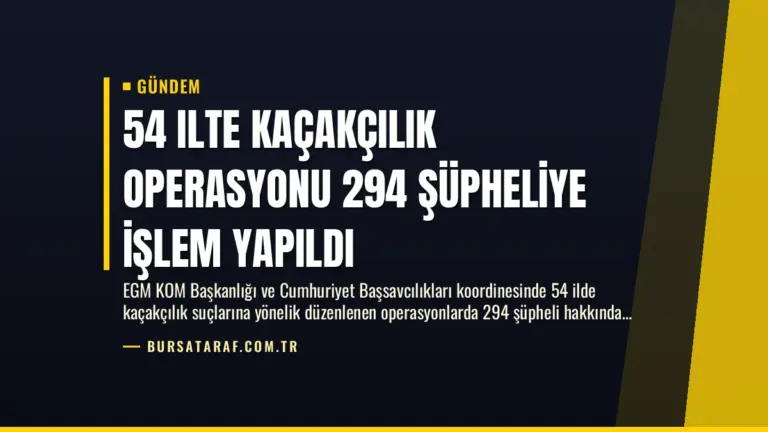 54 Ilte Kaçakçılık Operasyonu 294 Şüpheliye İşlem Yapıldı