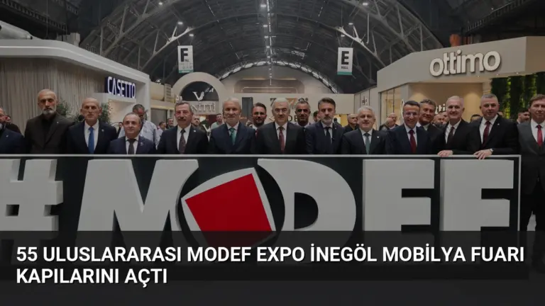 55 Uluslararası MODEF EXPO İnegöl Mobilya Fuarı Kapılarını Açtı
