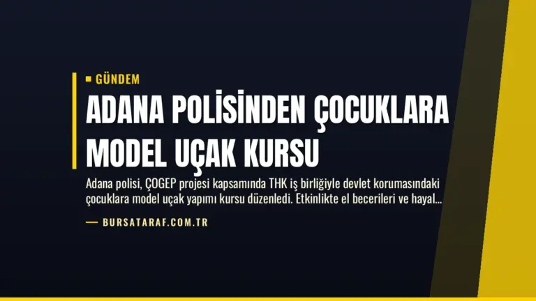 Adana Polisinden Çocuklara Model Uçak Kursu