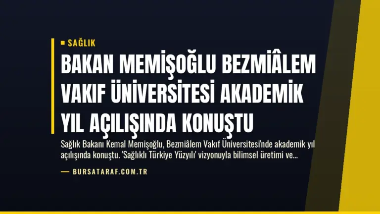 Bakan Memişoğlu Bezmiâlem Vakıf Üniversitesi Akademik Yıl Açılışında Konuştu