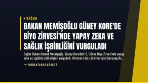 Bakan Memişoğlu Güney Kore’de Biyo Zirvesi’nde Yapay Zeka ve Sağlık İşbirliğini Vurguladı