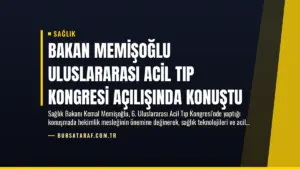 Bakan Memişoğlu Uluslararası Acil Tıp Kongresi Açılışında Konuştu