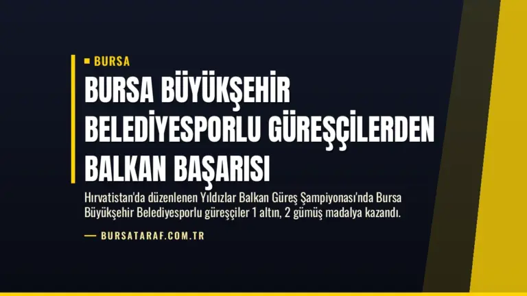 Bursa Büyükşehir Belediyesporlu güreşçilerden Balkan başarısı