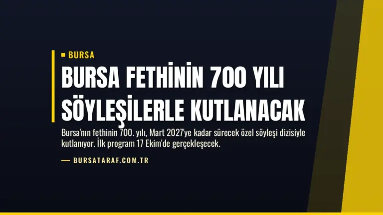 Bursa fethinin 700 yılı söyleşilerle kutlanacak