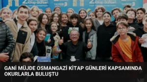 Gani Müjde Osmangazi Kitap Günleri kapsamında okurlarla buluştu