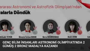 Genç Bilim İnsanları Astronomi Olimpiyatı’nda 2 Gümüş 2 Bronz Madalya Kazandı