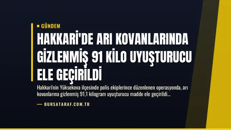 Hakkari’de Arı Kovanlarında Gizlenmiş 91 Kilo Uyuşturucu Ele Geçirildi